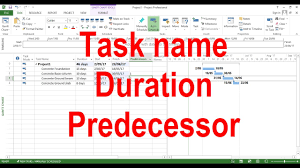 task name duration predecessor ms project