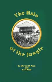 The Halo of the Jungle: Aron, Werner D., Aron, Gert: 9780967059709:  Amazon.com: Books