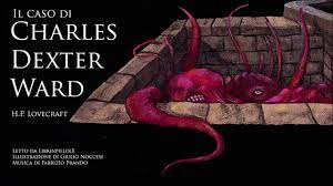 Lovecraft written in early 1927, set in lovecraft's hometown of providence, rhode island. Audiolibro H P Lovecraft Il Caso Di Charles Dexter Ward Integrale Youtube