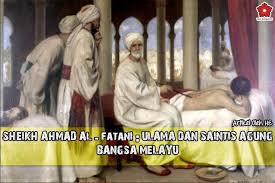 The Patriots Syeikh Wan Ahmad Al Fatani Ulama Dan Saintis Agung Bangsa Melayu Orang Melayu Sesungguhnya Sejak Daripada Dahulu Kala Lagi Sehinggalah Ke Hari Ini Tidak Pernah Lokek Dengan