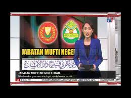 Jabatan mufti negeri kedah, aras 3, bangunan mahkamah syariah dan jabatan mufti kompleks pentadbiran kerajaan persekutuan, bandar mu'adzam shah, anak bukit 06550 alor setar kedah. S4 Jabatan Mufti Kedah Tidak Benarkan Guna Nama Atau Logo Tanapa Kebenaran Bertulis 5 Julai 2019 Youtube