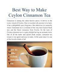 How To Make Ceylon Cinnamon Tea Cinnamon Tea Ceylon Cinnamon Cinnamon Recipes