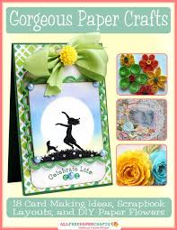 How to make card for father's day their own hands. Gorgeous Paper Crafts 18 Card Making Ideas Scrapbook Layouts And Diy Paper Flowers Free Ebook Allfreepapercrafts Com