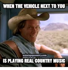 Love Country Music Country Music Meme Country Music Country Humor