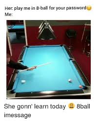 Contact 8 ball pool on messenger. 8 Ball Pool Memes