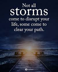 Power Of Positivity On Instagram Double Tap If You Agree Not All Storms Come To Disrupt Your Life So Positive Quotes For Life Verse Quotes Positive Quotes