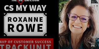 Mastering Customer Success Strategies: Insights from Roxanne Rowe