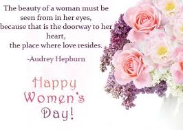Happy women's day to you! Audrey Hepburn Status Quotes For Women S Day Womens Day Quotes Happy Womens Day Quotes International Womens Day Quotes