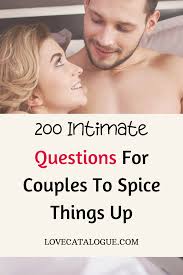 Then, ask your partner to answer the same questions to gauge their knowledge of you. 200 Questions To Ask Your Lover To Spice Things Up Love Catalogue