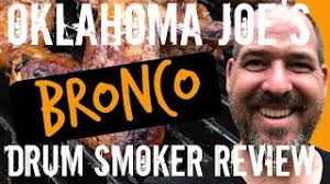 Check spelling or type a new query. Oklahoma Joe S Bronco Drum Smoker Review Love It Youtube