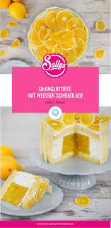 Orangentorte Mit Weisser Schokolade Rezept Orangen Torte Weisse Schokolade Kuchen Und Torten