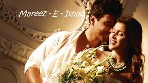 Mareez E Ishq Karde Dawaa Movie Zid 2014 Youtube Marije ishq hu main by arijit singh kupu. mareez e ishq karde dawaa movie zid 2014