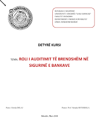 Detyre kursi auditimi i nje firme. Auditimi Ne Sigurine E Bankave Republika Universiteti Fakulteti Ekonomik Studocu