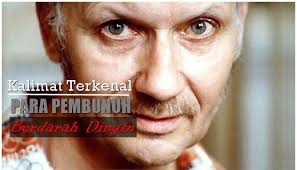 Check spelling or type a new query. Cuma Pembunuh Berdarah Dingin Yang Mengucapkan Kalimat Bikin Merinding Seperti Ini Boombastis