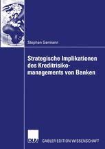 Free shipping for many products! Strategische Implikationen Des Kreditrisikomanagements Von Banken Stephan Germann Springer