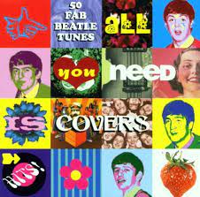 5 and 4 on our list of the top 10 beatles cover songs). All You Need Is Covers The Songs Of The Beatles Amazon De Musik Cds Vinyl
