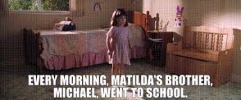 Matilda's younger brother, william adelin, died in the white ship disaster of 1120, leaving matilda's father and realm facing a potential succession crisis. Yarn Every Morning Matilda S Brother Michael Went To School Matilda 1996 Video Gifs By Quotes 851062a0 ç´—