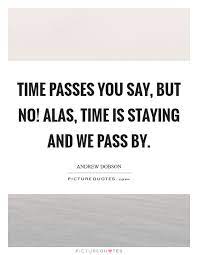 Time Pass Quotes Time Pass Sayings Time Pass Picture Quotes