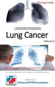 These categories are used for treatment decisions and determining prognosis. Understanding Lung Cancer Signs Symptoms Treatment Prevention A Quick Guide To Lung Cancer Kindle Edition By National Cpr Foundation Health Fitness Dieting Kindle Ebooks Amazon Com