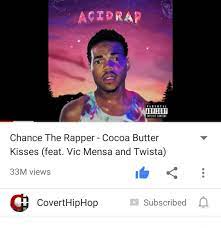 Cocoa Butter Kisses Chance The Rapper Chance The Rapper Rapper Cocoa Butter