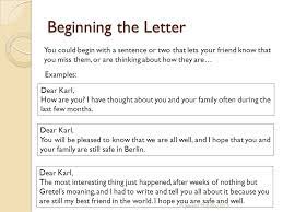 Over a month ago i said goodbye to you. How To Set Out And Write An Informal Letter Context Bruno Is Writing To His Friend In Berlin C Jennifer Mckillop Ppt Download