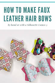You could attach an alligator clip or bobby pin to the back to put it in your hair. How To Make Faux Leather Hair Bows With A Cameo 3 Or By Hand The Denver Housewife