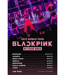 Blackpink Announces 2019 World Tour Check Your Country Here