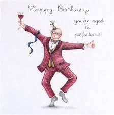 I don't believe in anyone but myself. Happy Birthday You Re Aged To Perfection Man S Birthday Card Gingerinteriors Co Uk