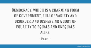 Maybe you would like to learn more about one of these? Plato Quotes On Democracy