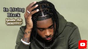 In Living Black Episode 153: "ENERGYYYY!!!" ft. Dane Richards