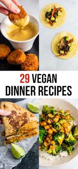 15.05.2020 · skipping the meat doesn't mean you have to skip flavor in these delicious vegetarian dinners. 29 Delicious Vegan Dinner Recipes Build Your Bite