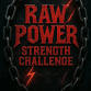 RAW POWER STRENGTH CHALLENGE event image