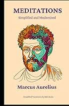 Meditations: Simplified and Modernised : Aurelius, Marcus, Arelius, Marcus:  Amazon.com.tr: Kitap