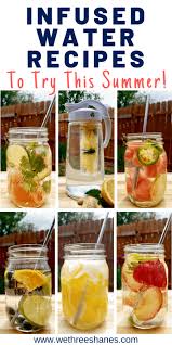 Healthy Infused Water Recipes Anyone Can Make We Three Shanes