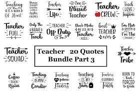 20 Teacher Quotes Bundle Part 3 Graphic By Svg Huge Creative Fabrica