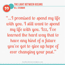 Notable Quotes The Light Between Oceans The Light Between Oceans Ocean Quotes Book Quotes