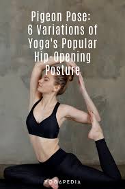 Pigeon Pose 6 Variations Of Yoga S Popular Hip Opening Post Pigeon Pose Yoga Pigeon Pose Pigeon Pose Beginner
