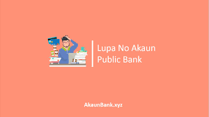 I can't buy it i do pls buy bank note, it says it's not there. Lupa No Akaun Public Bank Cara Dapatkan Kembali