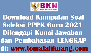 Download Gratis Kumpulan Soal Seleksi Pppk Guru 2021 Pdf Jawaban Lengkap Tomatalikuang Com Berita Pendidikan Terbaru