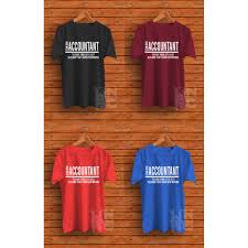 Baju praktek jurusan teknik komputer dan jaringan. Baju Kaos T Shirt Akuntan Akuntansi I Am An Accountant Shopee Indonesia