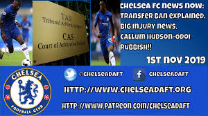 A developing story that we are keeping a close eye on over recent weeks came alive last night. Video Chelsea Fc News Now Transfer Ban Explained Big Injury News Callum Hudson Odoi Rubbish Chelsdaft Fans Blog