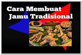 Resep Jamu Sehat Cara Membuat Jamu Tradisional Nusantara Cara Beras Green Beans