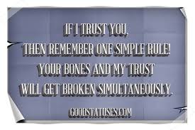 Check spelling or type a new query. If I Stop Trust You Your Bones Will Get Broken Attitude Status For Whatsapp About Trust