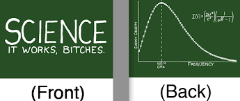 Image result for "science it works bitches"