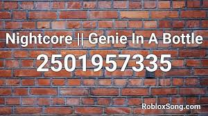 Brookhaven rp roblox music codes. Nightcore Genie In A Bottle Roblox Id Roblox Music Codes