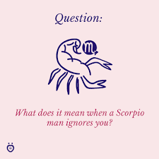It excites her to try someone new and way scorpio woman may become rather venomous when angry and thus hurting her very sensitive cancer man. What Does It Mean When A Scorpio Man Ignores You