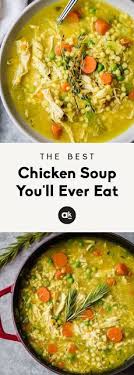 The Best Chicken Soup You Ll Ever Eat Recipe Best Chicken Soup Recipe Chicken Soup Recipes Healthy Soup