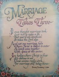 Marriage Takes Three Marriage Poems Love And Marriage Christian Poems