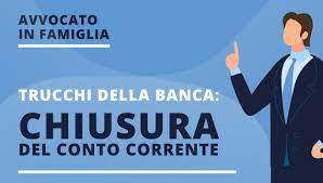 Ci occupiamo noi di tutto, se vuoi anche della chiusura del vecchio conto corrente. Trucchi Della Banca Chiusura Del Conto Corrente Associazione Avvocato In Famiglia