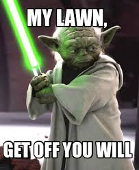 Meme Creator - Funny My lawn, Get off you will Meme Generator at  MemeCreator.org!